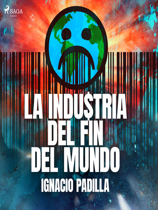 Title details for La industria del fin del mundo by Ignacio Padilla - Wait list